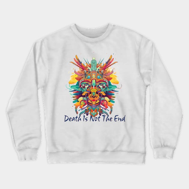 Mictecacihuatl Aztec Mythology Death Is Not The End Crewneck Sweatshirt by TEK Studio